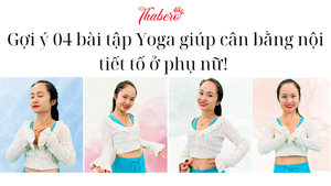 GỢI Ý 04 BÀI TẬP YOGA GIÚP CÂN BẰNG NỘI TIẾT TỐ Ở PHỤ NỮ!