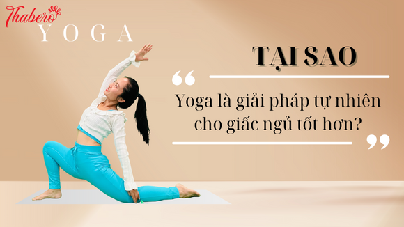 Tại sao Yoga là giải pháp tự nhiên cho giấc ngủ tốt hơn?