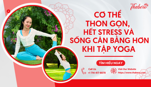 CƠ THỂ THON GỌN, HẾT STRESS VÀ SỐNG CÂN BẰNG HƠN KHI TẬP YOGA