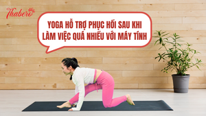 Yoga hỗ trợ phục hồi sau khi làm việc quá nhiều với máy tính!