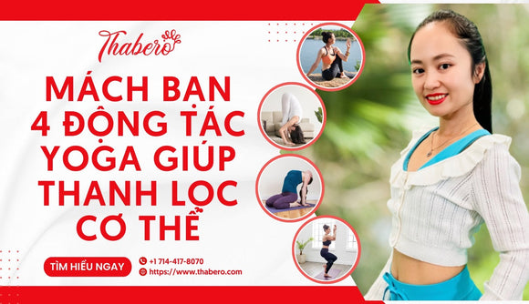 MÁCH BẠN NHỮNG ĐỘNG TÁC YOGA GIÚP THANH LỌC CƠ THỂ