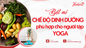 Bật mí chế độ dinh dưỡng phù hợp cho người tập Yoga