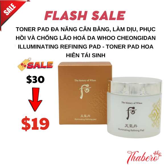 Toner pad  đa năng cân bằng, làm dịu, phục hồi và chống lão hoá da Whoo Cheongidan Illuminating Refining Pad - Toner pad hoa hiên tái sinh