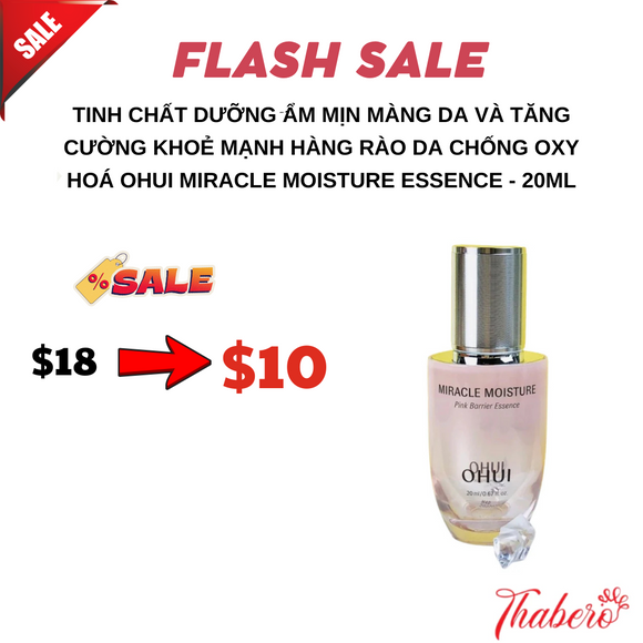 Tinh chất dưỡng ẩm mịn màng da và tăng cường khoẻ mạnh hàng rào da chống oxy hoá   Ohui Miracle Moisture Essence - 20ml
