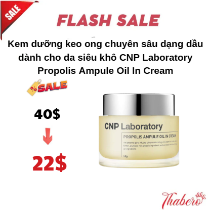 Kem dưỡng keo ong chuyên sâu dạng dầu dành cho da siêu khô CNP Laboratory Propolis Ampule Oil In Cream