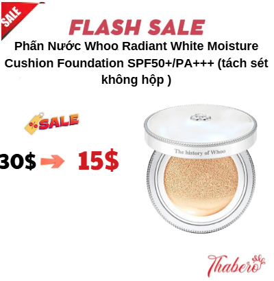 Phấn Nước Whoo Radiant White Moisture Cushion Foundation SPF50+/PA+++ Phấn Whoo trắng  (tách sét không hộp )