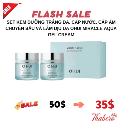 Set Kem dưỡng trắng da, cấp nước, cấp ẩm chuyên sâu và làm dịu da OHUI Miracle Aqua Gel Cream