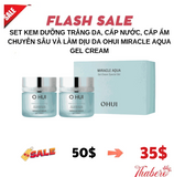Set Kem dưỡng trắng da, cấp nước, cấp ẩm chuyên sâu và làm dịu da OHUI Miracle Aqua Gel Cream