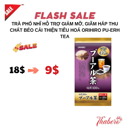 Trà phổ nhĩ hỗ trợ  giảm mỡ, giãm hấp thu chất béo cải thiện tiêu hoá  Orihiro Pu-erh Tea