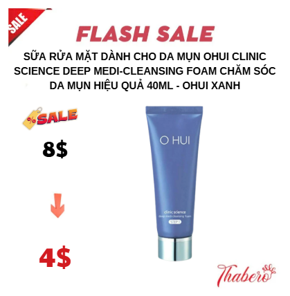 Sữa Rửa Mặt dành cho da mụn  Ohui Clinic Science Deep Medi-Cleansing Foam chăm sóc da mụn hiệu quả 40ml - OHUI XANH