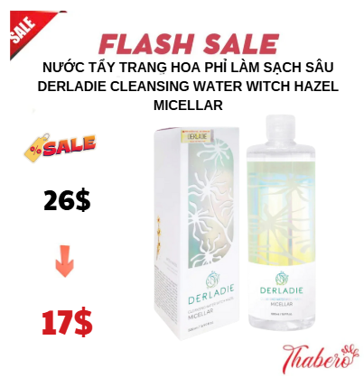 Nước Tẩy Trang Hoa Phỉ làm sạch sâu Derladie Cleansing Water Witch Hazel Micellar