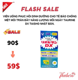 Viên uống phục hồi dinh dưỡng cho tế bào chống mệt mỏi tràn đầy năng lượng mỗi ngày Taurine Dx Taisho Nhật Bản.