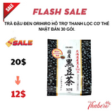 Trà Đậu Đen Orihiro Hỗ Trợ Thanh Lọc Cơ Thể Của Nhật Bản 30 Gói.
