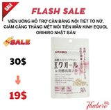 Viên uống hỗ trợ cân bằng nội tiết tố nữ, giảm căng thẳng mệt mỏi tiền mãn kinh Equol Orihiro Nhật Bản